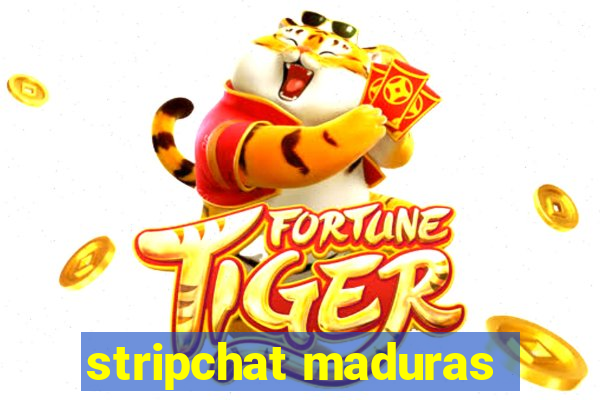 stripchat maduras